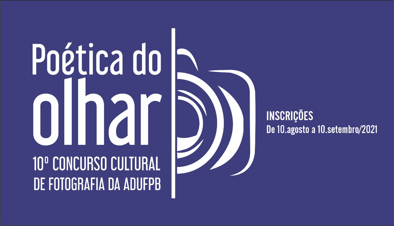 Abertas Inscrições Para O 10° Concurso De Fotografia Da Adufpb Adufpb 3109